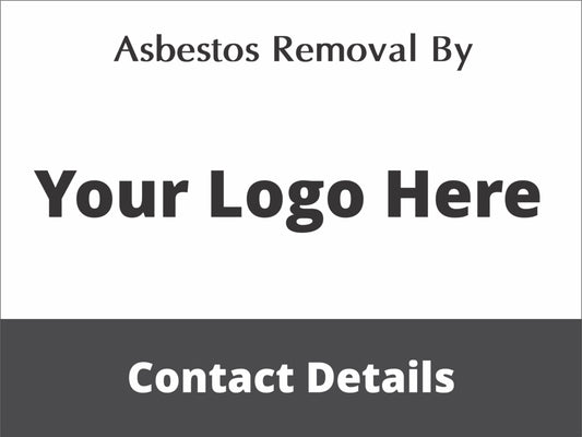 Asbestos Removal In Progress - Custom Corflute Safety Sign (Logo & Proof)