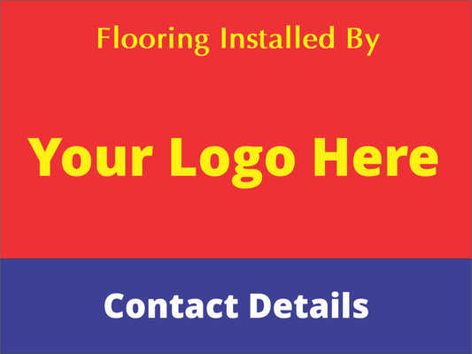 Flooring Installed By - Custom Corflute Site Sign (Logo & Details)