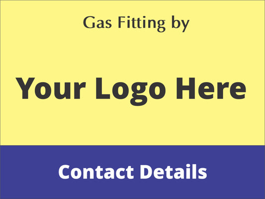 Gas Fitting Services - Custom Corflute Site Sign (Add Your Logo)