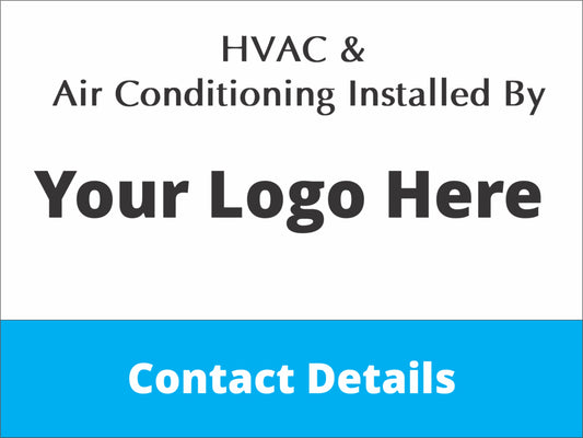 Air Conditioning Installed By - Fully Personalised Site Sign (Logo & Proof)