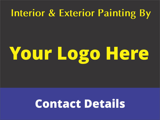 Interior & Exterior Painting By - Custom Site Sign (Logo & Proof)