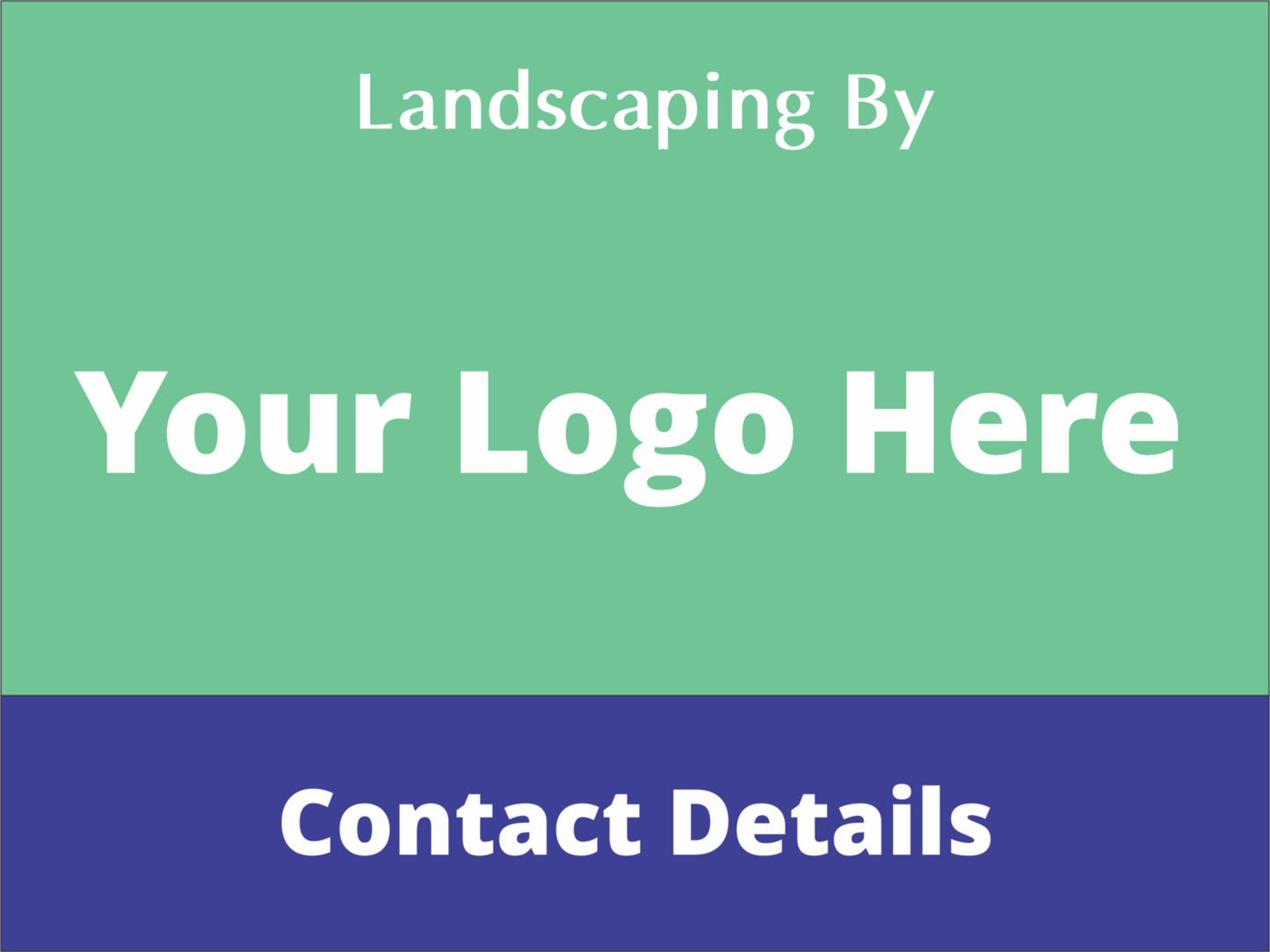 Landscaping Project By - Custom Corflute Sign (Your Logo & Wording)