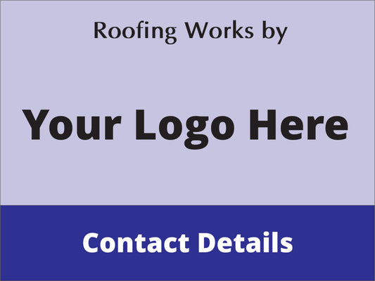 Roofing Works By - Fully Personalised Site Sign (Logo & Proof)