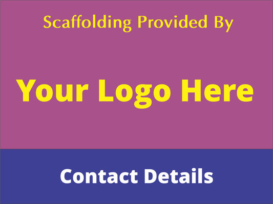 Scaffolding Supplied By - Custom Site Sign (Logo & Wording)