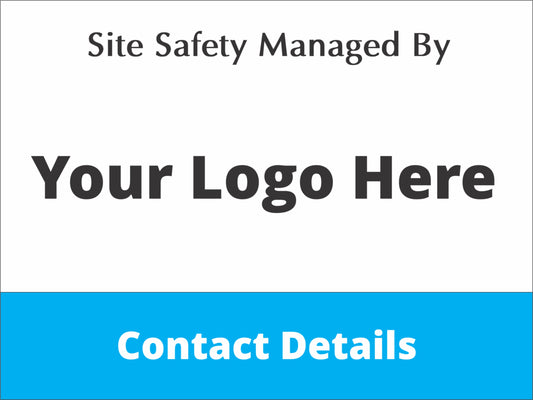 Site Safety Managed By - Custom Corflute Safety Sign (Logo & Proof)