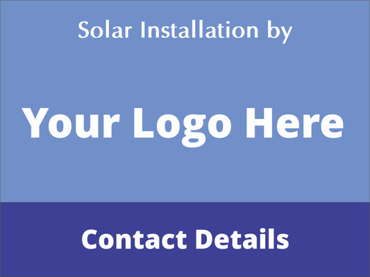 Solar Installation By - Personalised Corflute Site Sign
