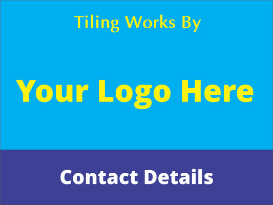 Tiling Works By - Custom Corflute Site Sign (Logo & Proof Included)