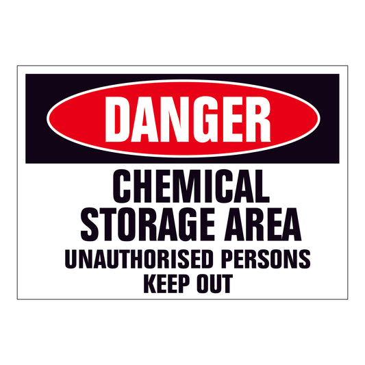 Danger Chemical Storage Area - Unauthorised Persons Keep Out