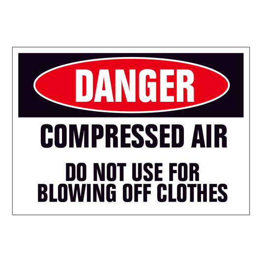 Danger Compressed Air Do Not Use for Blowing Clothes