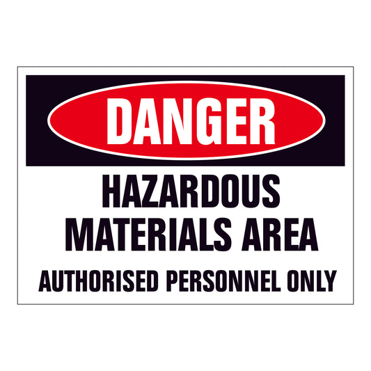 Danger Hazardous Materials Area - Authorised Personnel Only