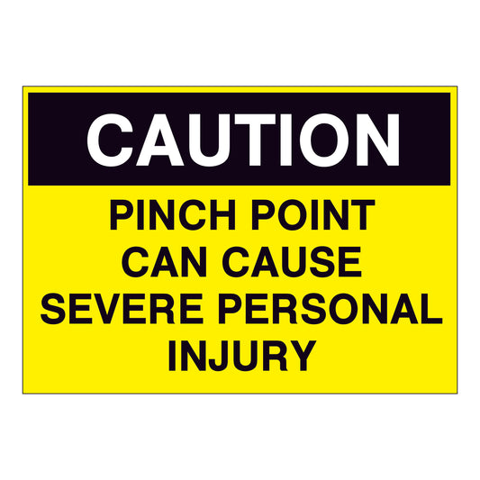 Caution Pinch Point can cause Severe Personal Injuries Sign