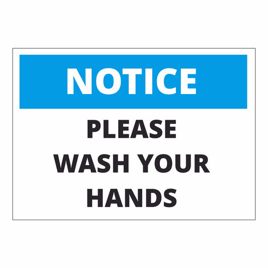 Notice Please Wash Your Hands Sign