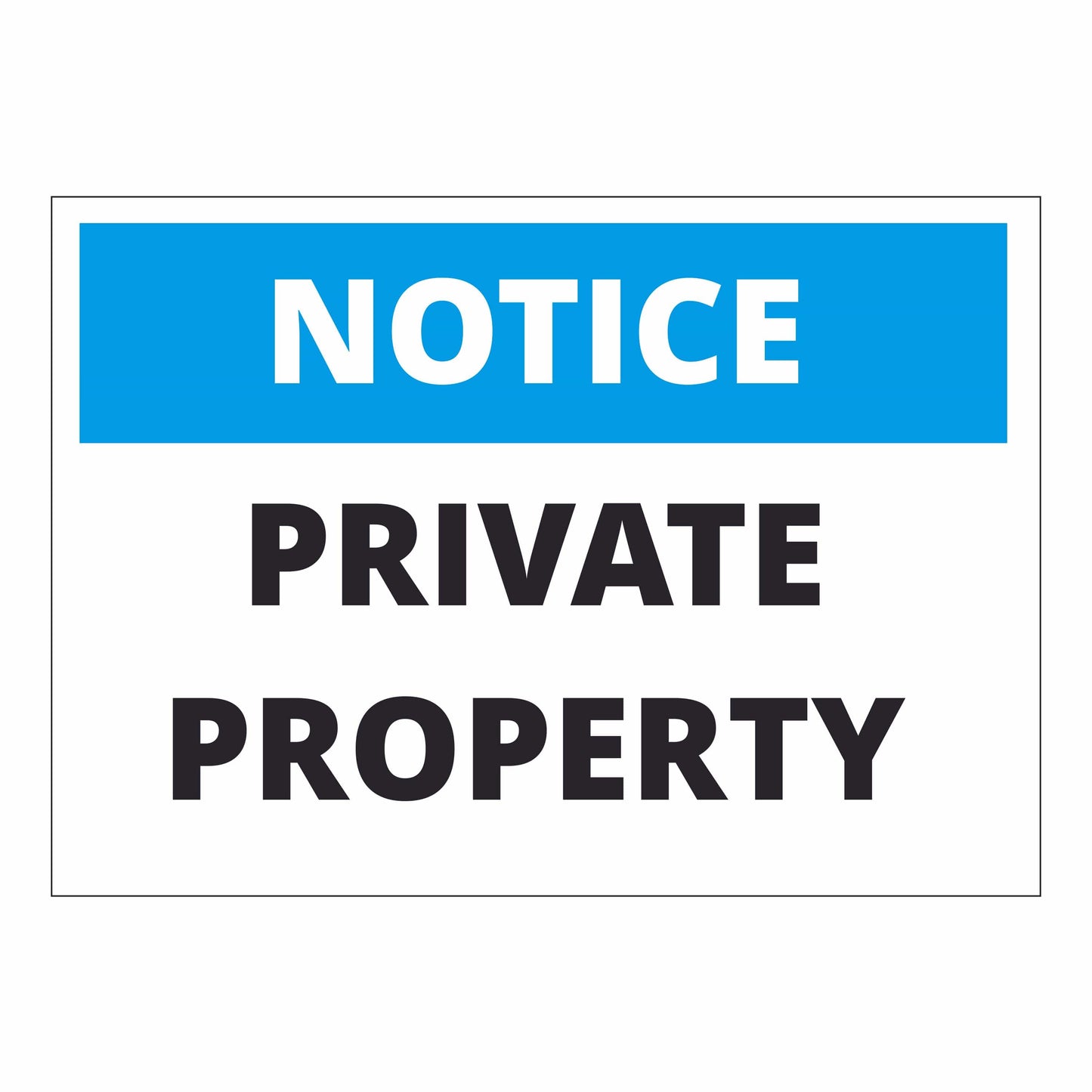 Notice Private Property Sign – Durable & Weatherproof