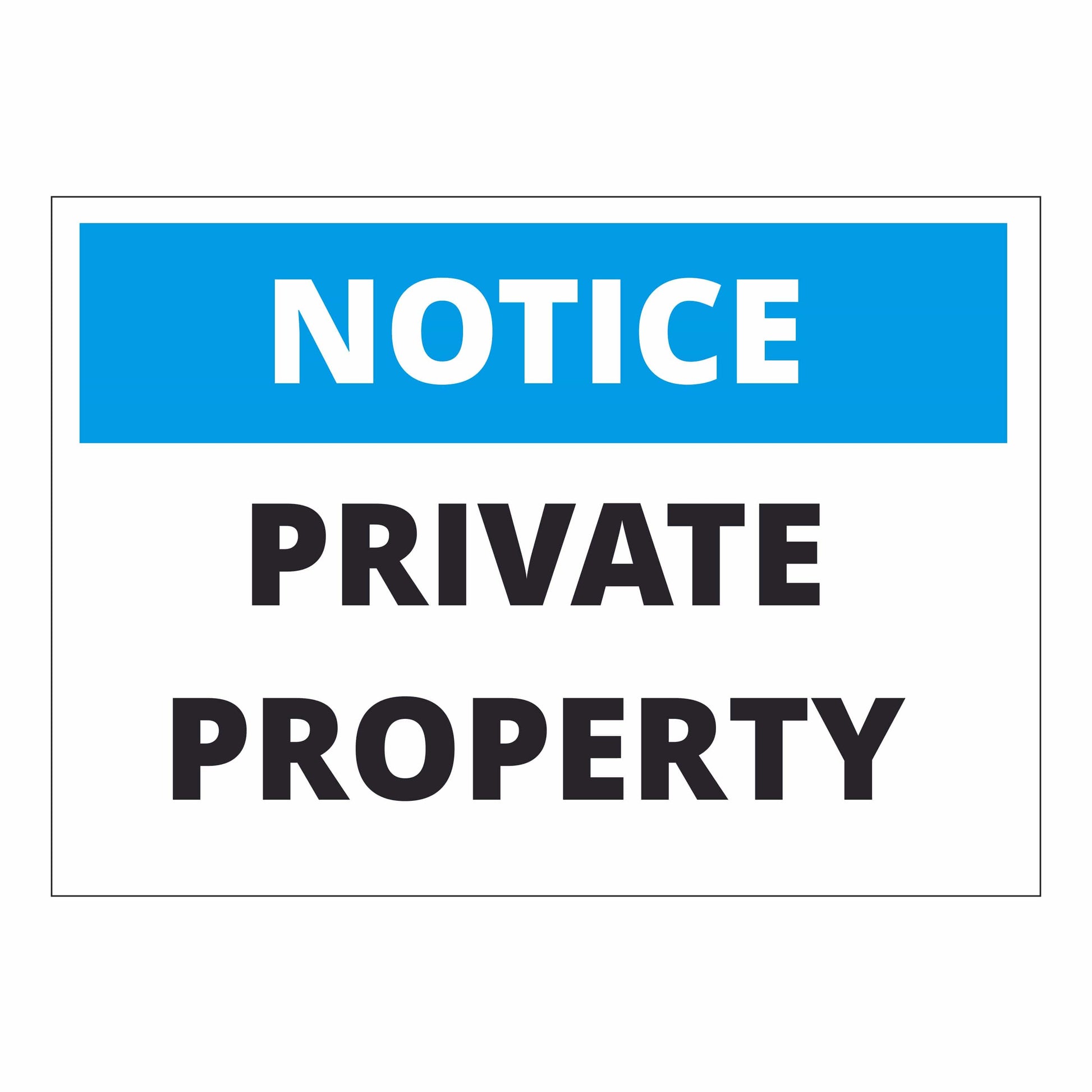 Notice Private Property Sign – Durable & Weatherproof