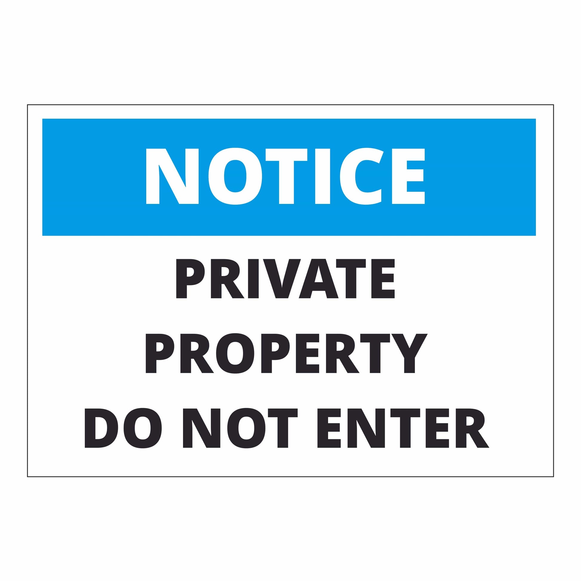 Private Property Notice – Do Not Enter Sign for Safety