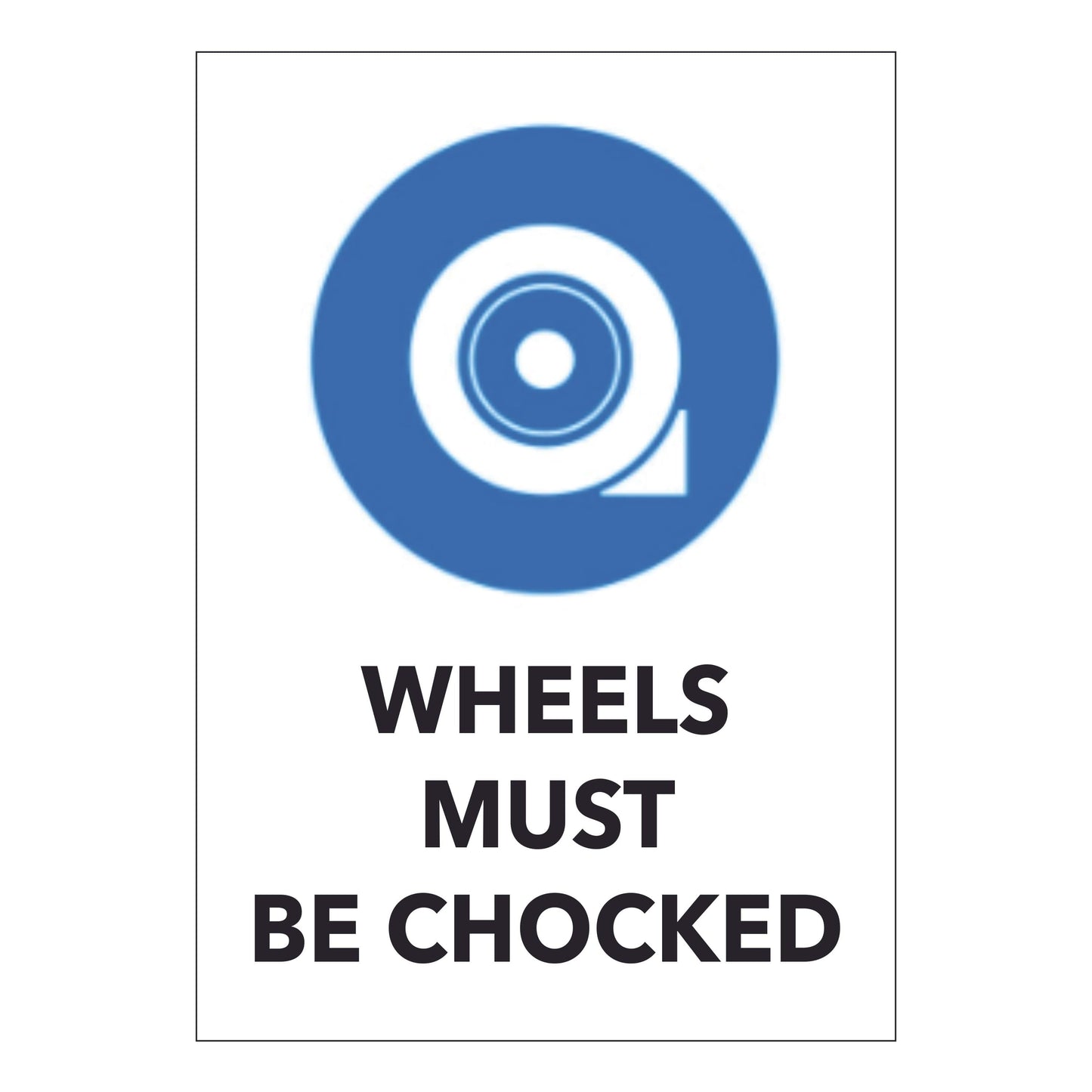 Wheels Must be Chocked