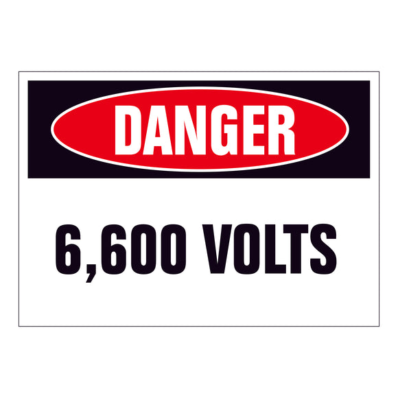 Danger 6,600 Volts Sign