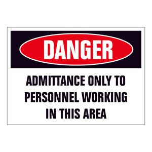 Danger Admittance Only to Personnel Working in this Area