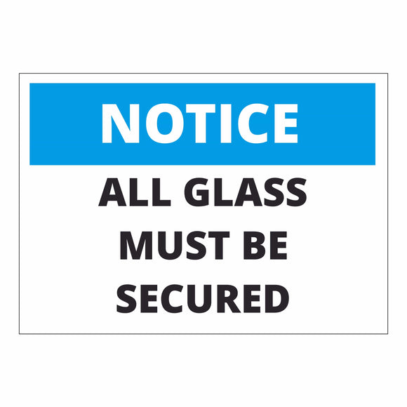 Notice All Glass Must Be Secured