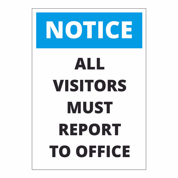 Notice All Visitors Must Report To Office