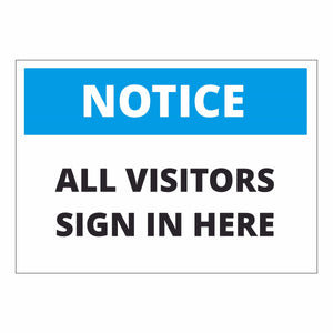 Notice All Visitors Sign in Here