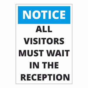 Notice All Visitors Must Wait In The Reception