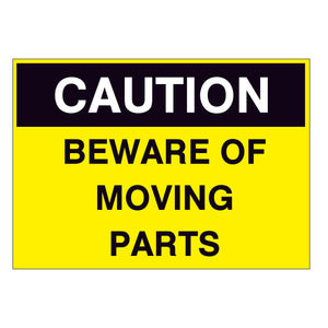 Caution Beware of Moving Parts Sign