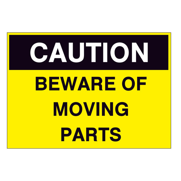 Caution Beware of Moving Parts Sign