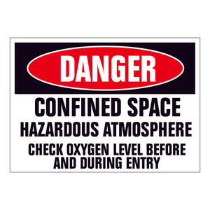 Danger Confined Space Hazardous Atmosphere Check Oxygen Level Before and During Entry