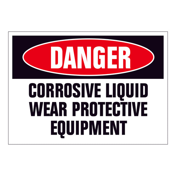 Danger Corrosive Liquid Wear Protective Equipment