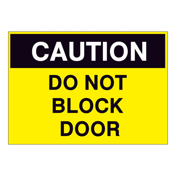 Caution Do Not Block Door Sign