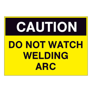 Caution Do Not Watch Welding Arc Sign