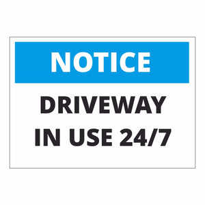 Notice Driveway in use 247