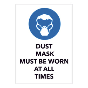 Dust Mask Must be Worn at all times