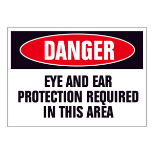 Danger Ear & Eye Protection Required In This Area