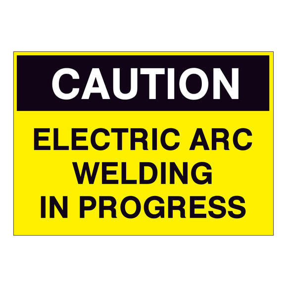 Caution Electric Arc Welding in Progress Sign