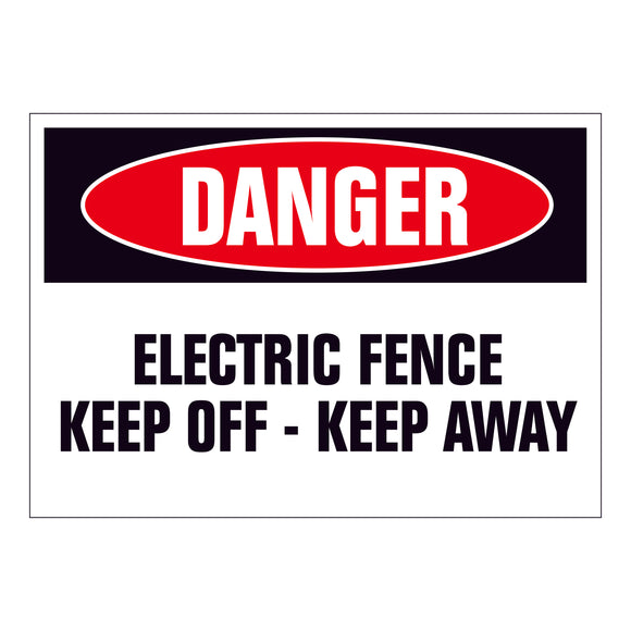 Danger Electric Fence Keep Off - Keep Away