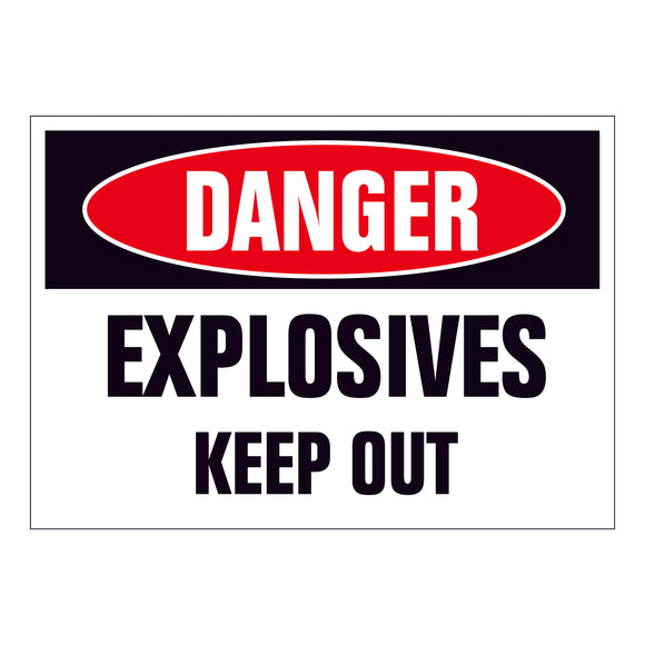 Danger Explosive Keep Out