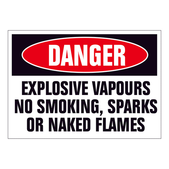 Danger Explosive Vapours, No Smoking, Sparks or Naked Flame