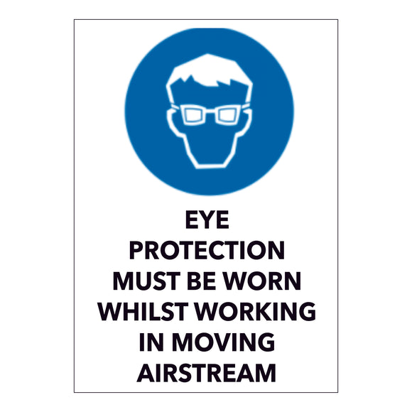 Eye Protection Must be Worn Whilst Working in Moving Airstream