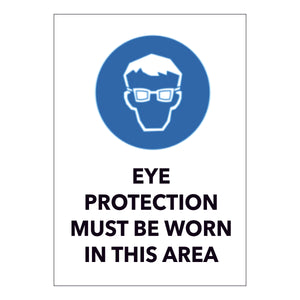 Eye Protection Must be Worn in this Area