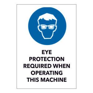 Eye Protection Required When Operating This Machine