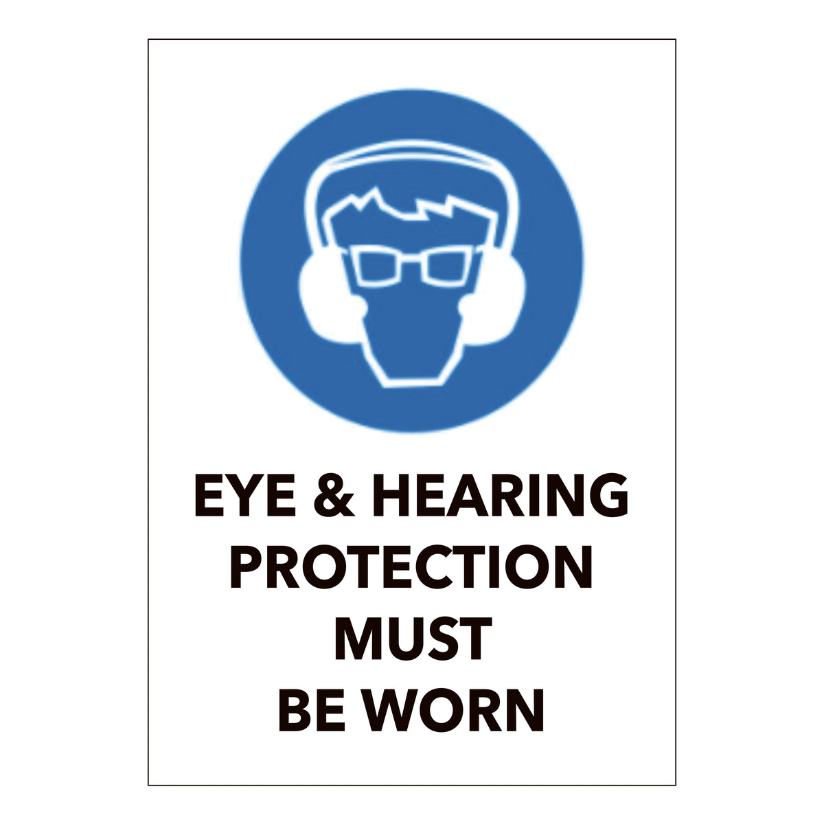 Eye & Hearing Protection Must be Worn – Online NZ Signs