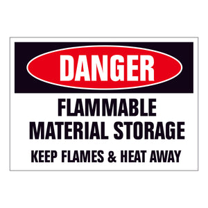 Danger Flammable Materials Storage Keep Flames & Heat Away