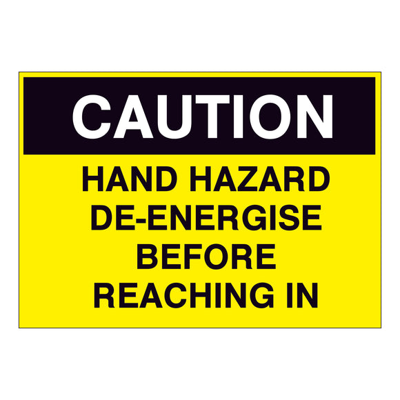 Caution Hand Hazard De-Energise Before Reaching in