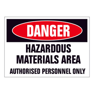 Danger Hazardous Materials Area - Authorised Personnel Only