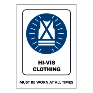 Hi Vis Clothing must be worn at all times