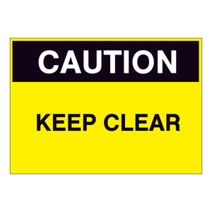 Caution Keep Clear Sign