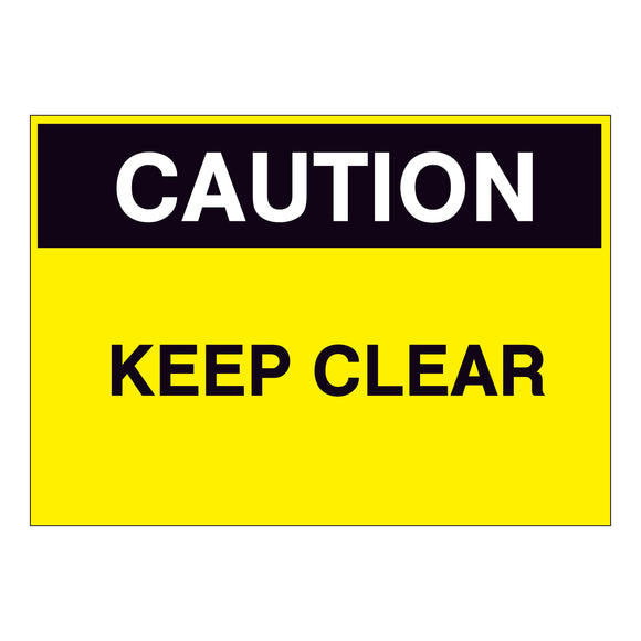 Caution Keep Clear Sign