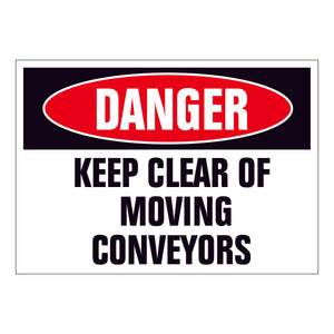 Danger Keep Clear of Moving Conveyors